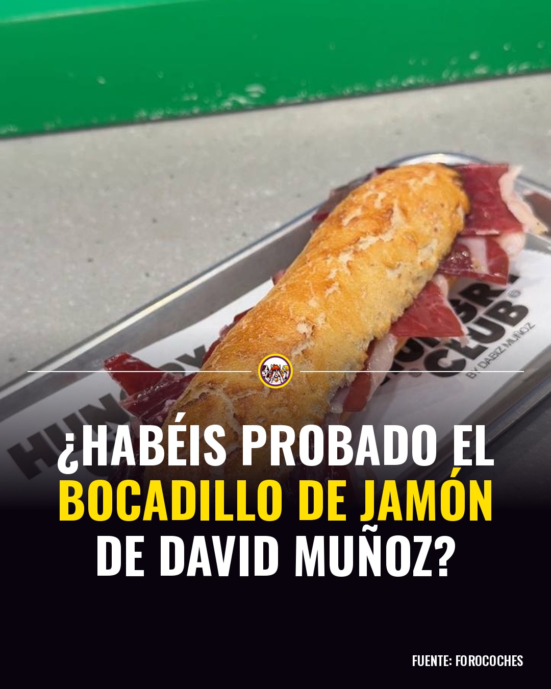 ¿Habéis probado el bocadillo de jamón de David Muñoz?