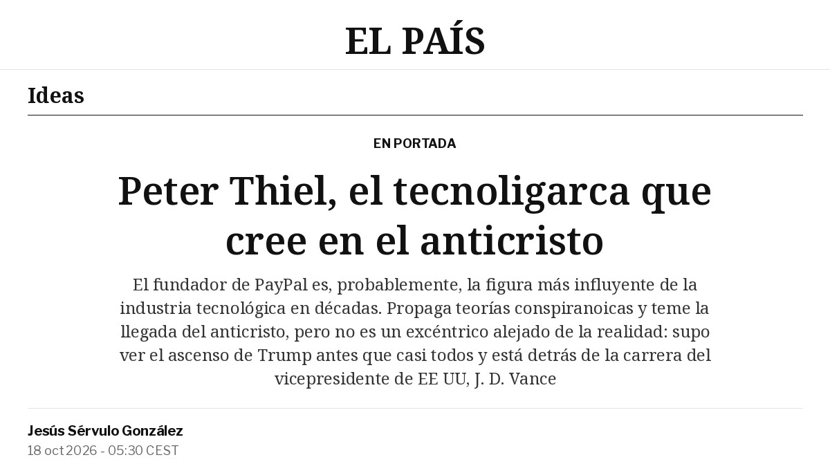 Captura del titular de El País: Peter Thiel, el tecnoligarca que cree en el anticristo